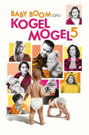 Baby boom, czyli Kogel Mogel 5 cały film