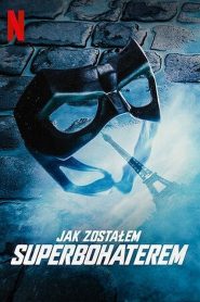 Jak zostałem superbohaterem cały film